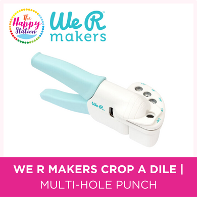 WE R MAKERS | Crop a Dile Multi-Hole Punch