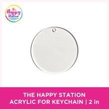 2" Acrylic for Keychain
