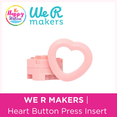 WE R MAKERS | Heart Button Press Insert