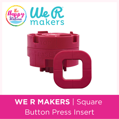 WE R MAKERS | Square Button Press Insert
