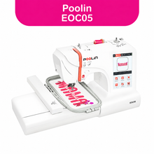 POOLIN | EOC05 Embroidery Machine