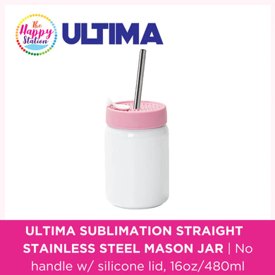 ULTIMA | Sublimation Straight Stainless Steel Mason Jar, no handle w/ silicone lid, 16oz/480ml