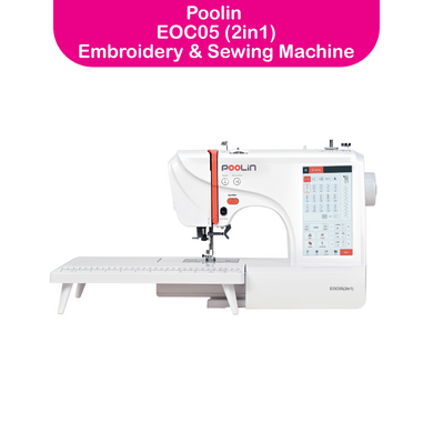 PooLin EOC05 (2in1) Embroidery & Sewing Machine