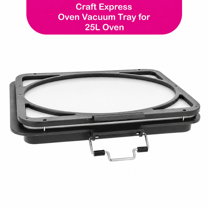 Craft Express | Oven Vacuum Tray for 25L Oven